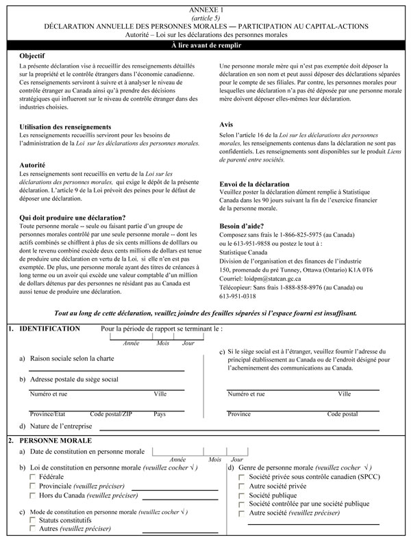 Annexe 1, Formulaire de déclaration annuelle des personnes morales, qui vise à recueillir des renseignements détaillés sur la propriété et le contrôle étrangers dans l’économie canadienne