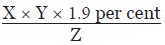 Mathmatical formula showing X multiplied by Y multiplied by 1.9 percent divided by Z, see surrounding text